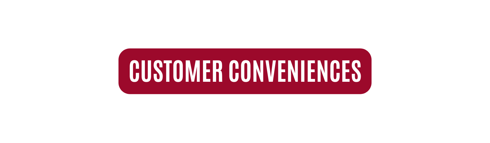 customer conveniences